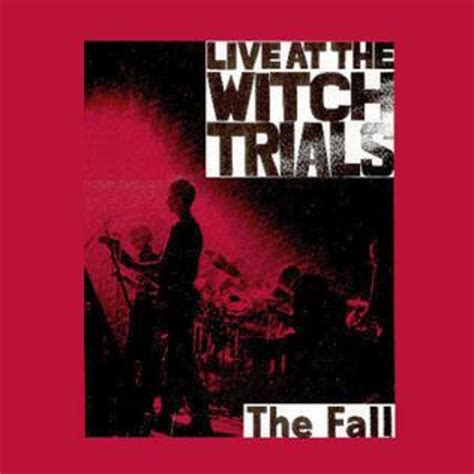 Unraveling the Enigmatic Genius of Live at the Witch Trials by The Fall